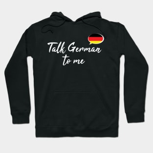 Talk German to Me, fancy font Hoodie